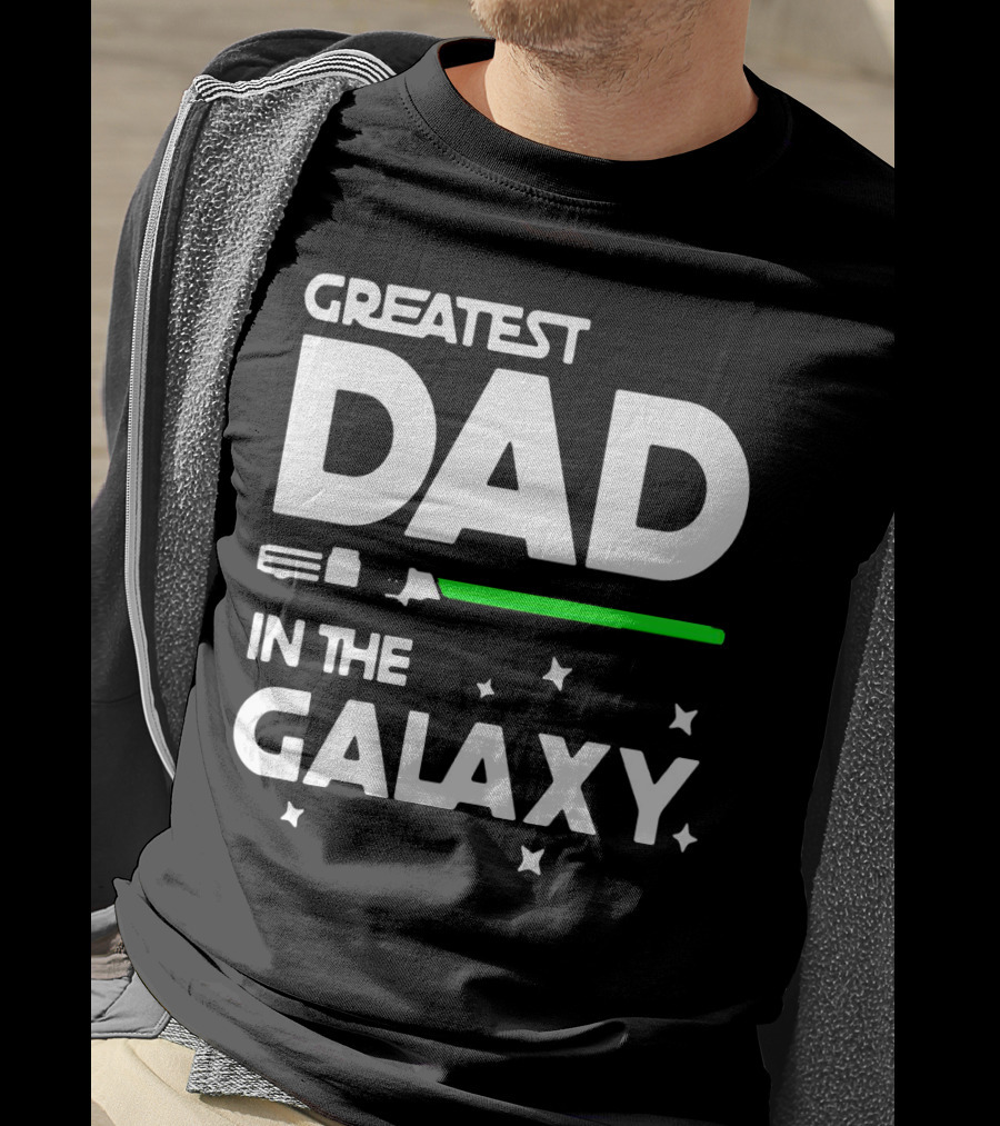 Greatest Dad In The Galaxy Lightsaber T-Shirt