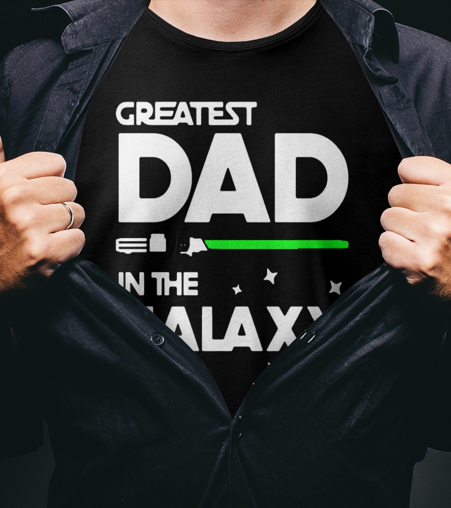Greatest Dad In The Galaxy Lightsaber T-Shirt
