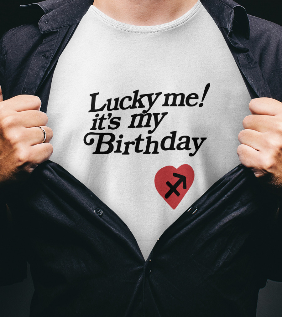 Lucky Me It's My Birthday Heart Sagittarius T-Shirt