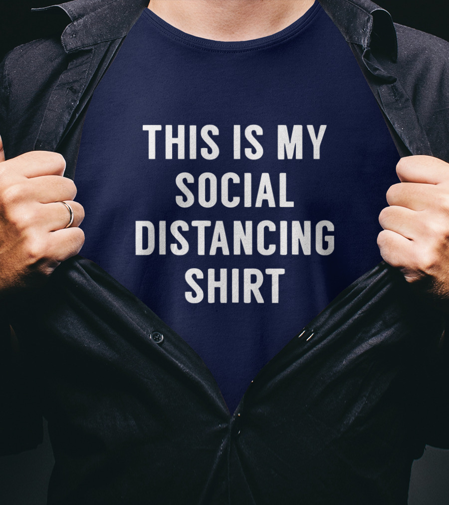 This Is My Social Distancing T-Shirt