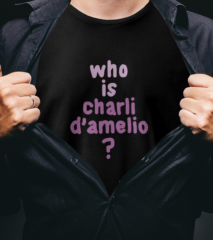Who Is Charli D'Amelio Merch T-Shirt