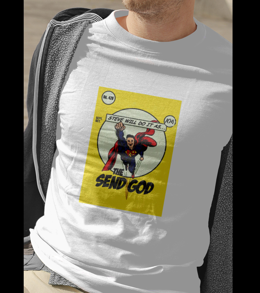 Steve Will Do It As The Send God Comic No. 420 T-Shirt