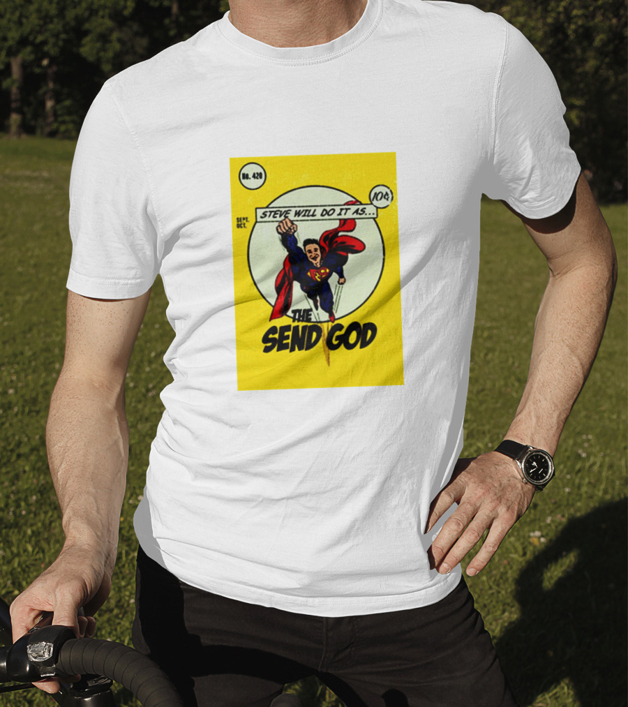 Steve Will Do It As The Send God Comic No. 420 T-Shirt