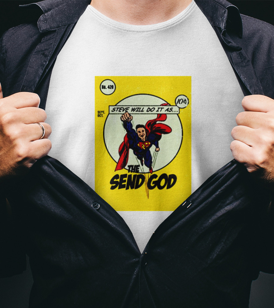 Steve Will Do It As The Send God Comic No. 420 T-Shirt