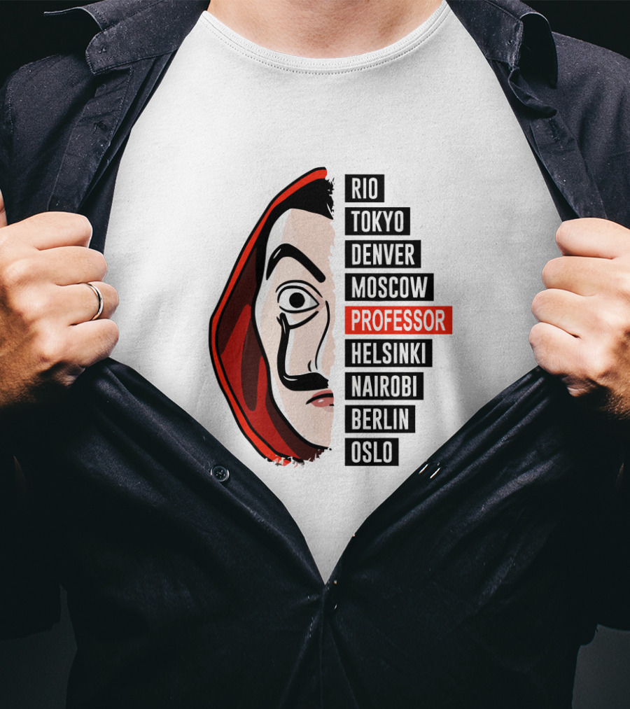Money Heist La Casa De Papel Rio Tokyo Denver Moscow Professor Helsinki Nairobi Berlin Oslo T-Shirt