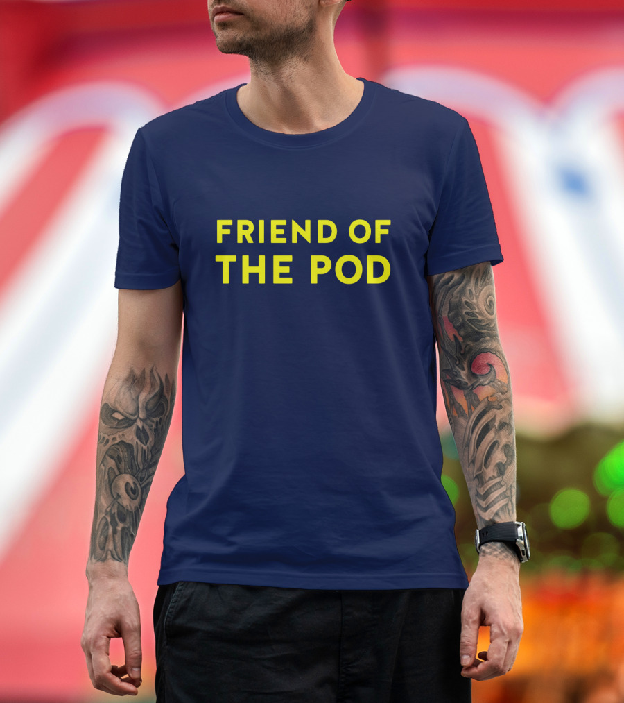 Friend of the Pod Crooked Media Merchandise T-Shirt