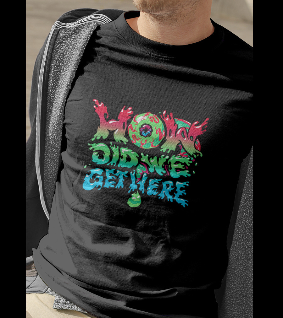 How Did We Get Here Jacksepticeye Merch T-Shirt
