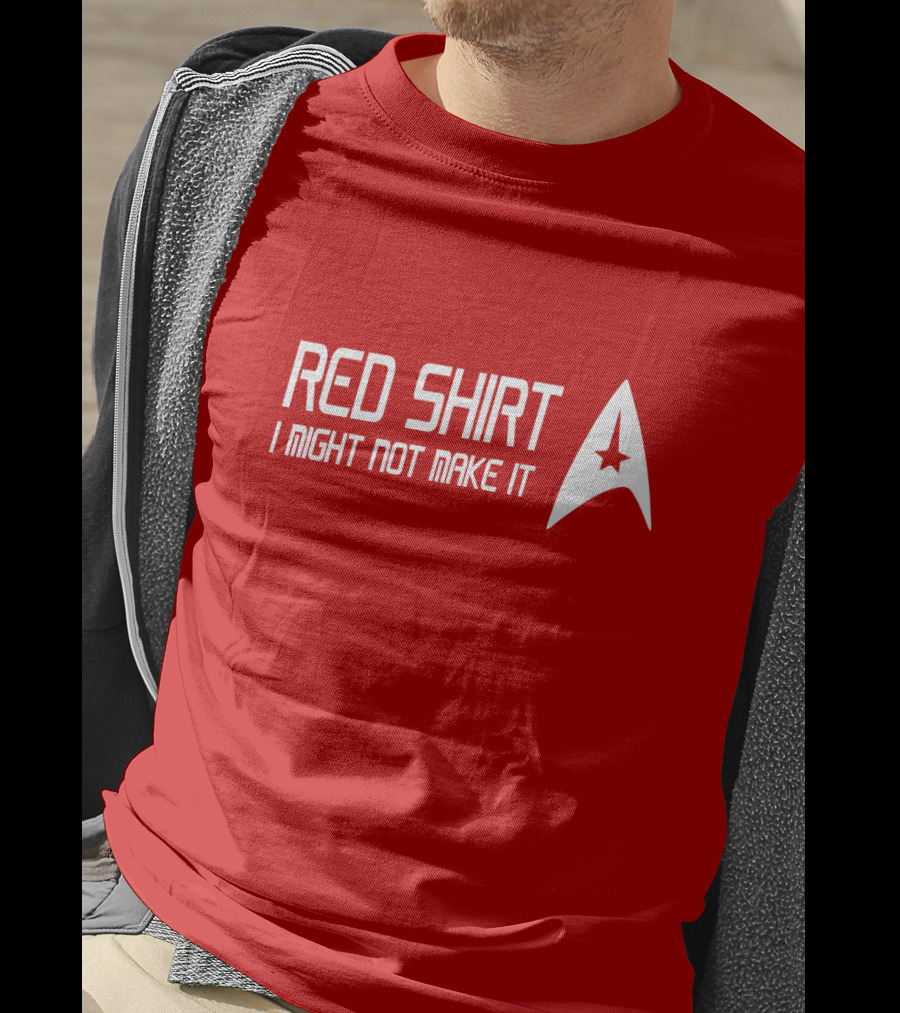 Star Trek Red Shirt I Might Not Make It T-Shirt