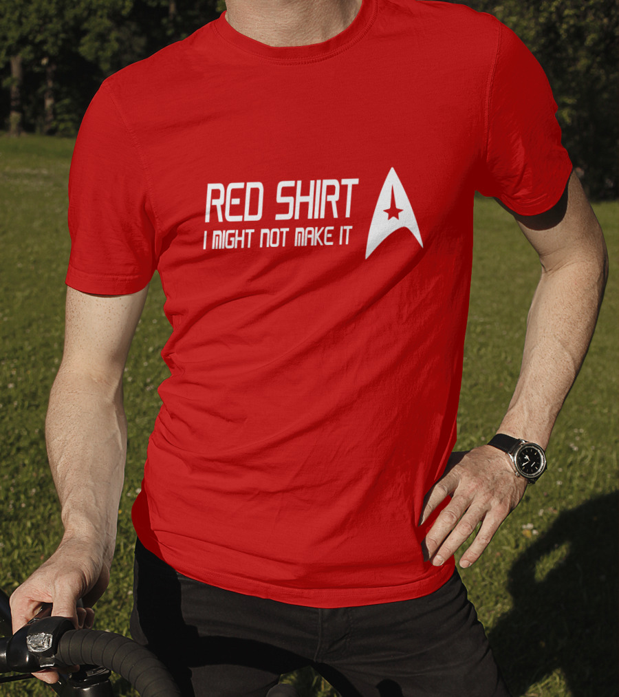 Star Trek Red Shirt I Might Not Make It T-Shirt