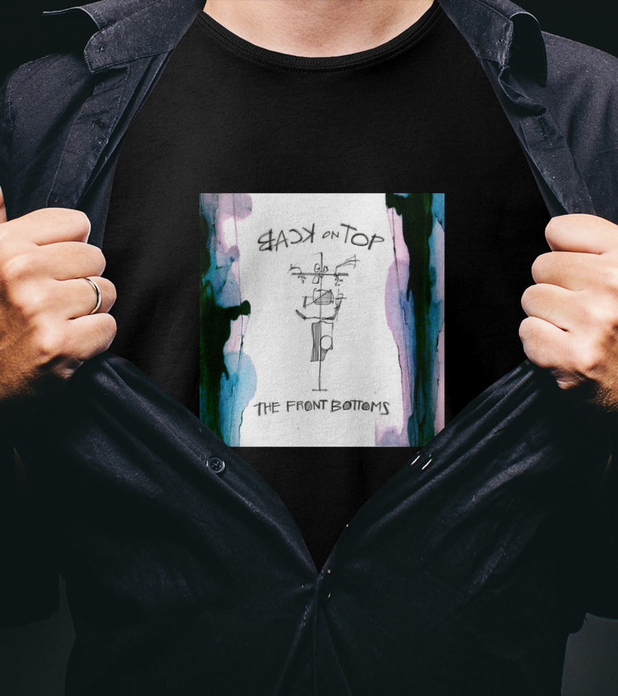Back On Top The Front Bottoms T-Shirt