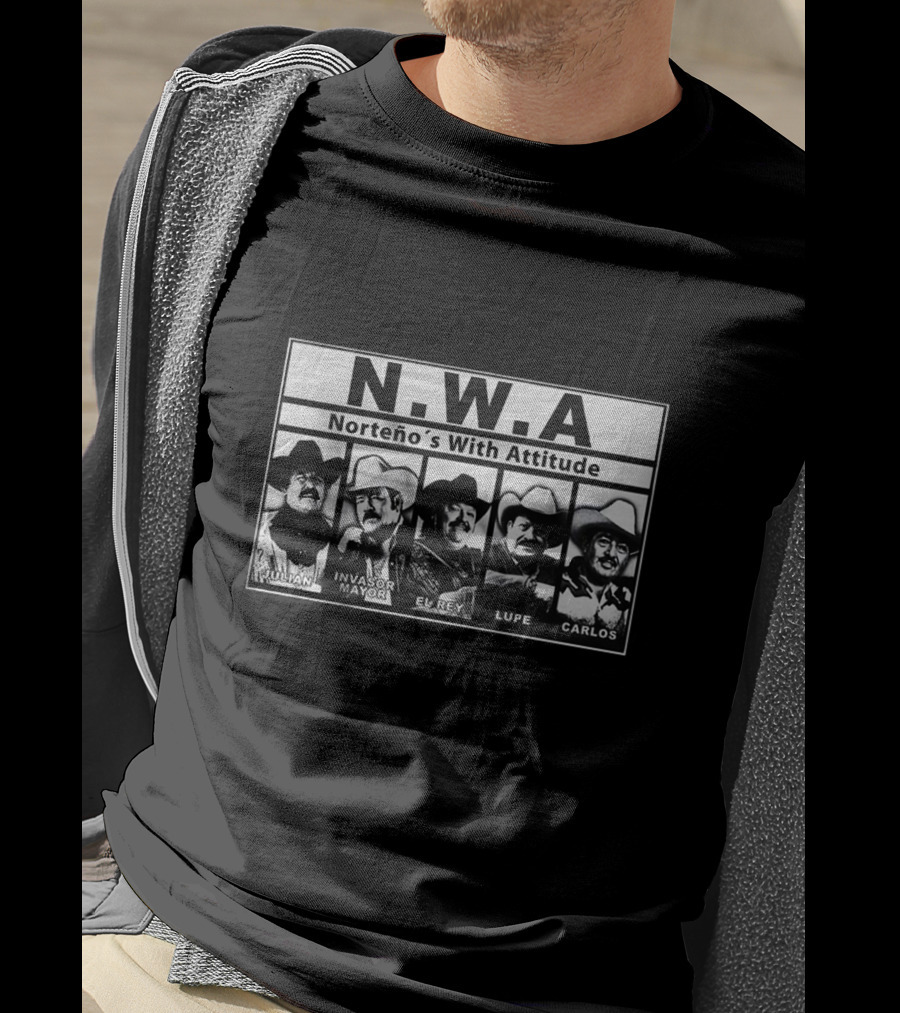 N.W.A Norteño's With Attitude Julian Invasor Mayor El Rey Lupe Carlos T-Shirt