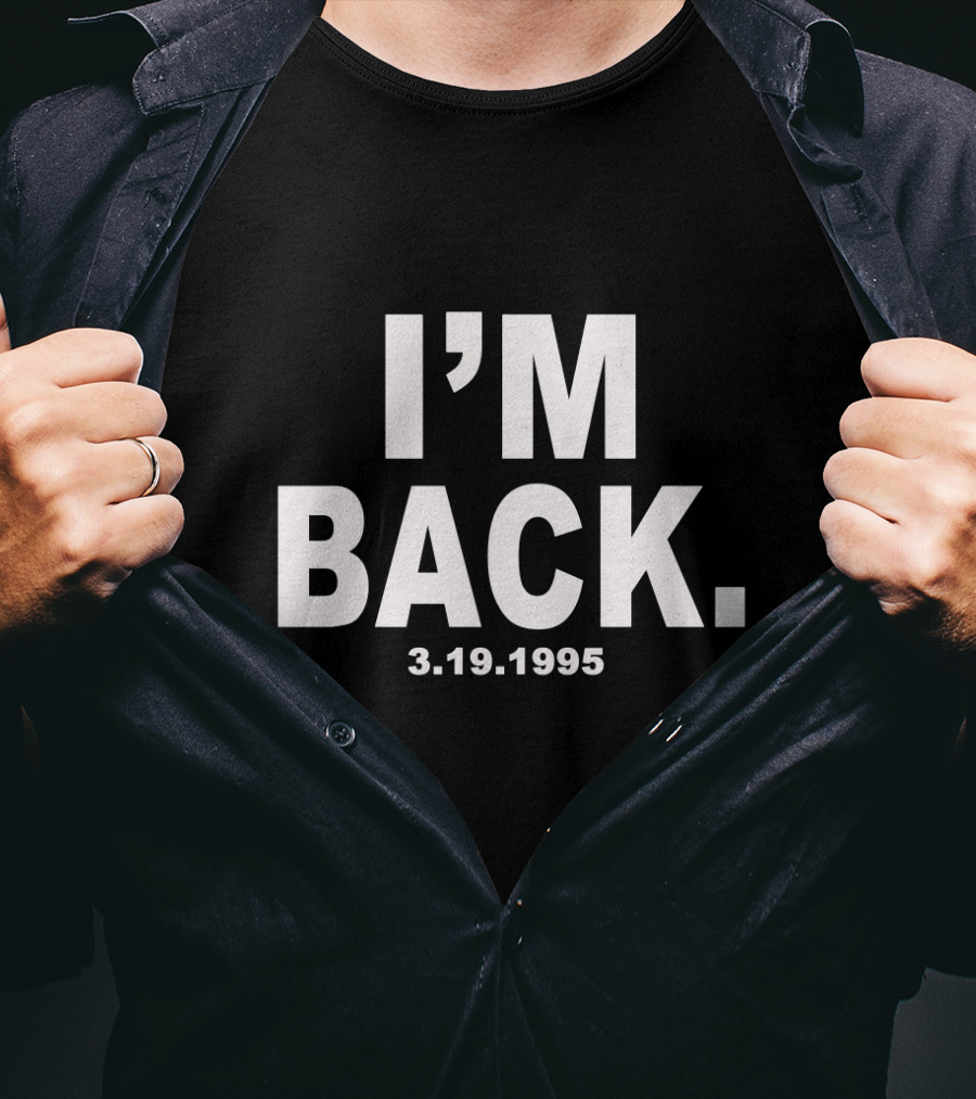 I'm Back 3.19.1995 Michael Jordan Iconic Return T-Shirt