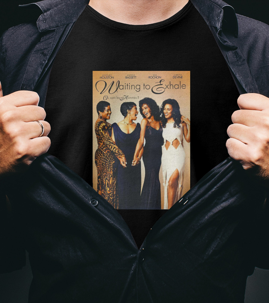 Whitney Houston Angela Bassett Lela Rochon Loretta Devine Waiting To Exhale Où Sont Les Hommes? T-Shirt