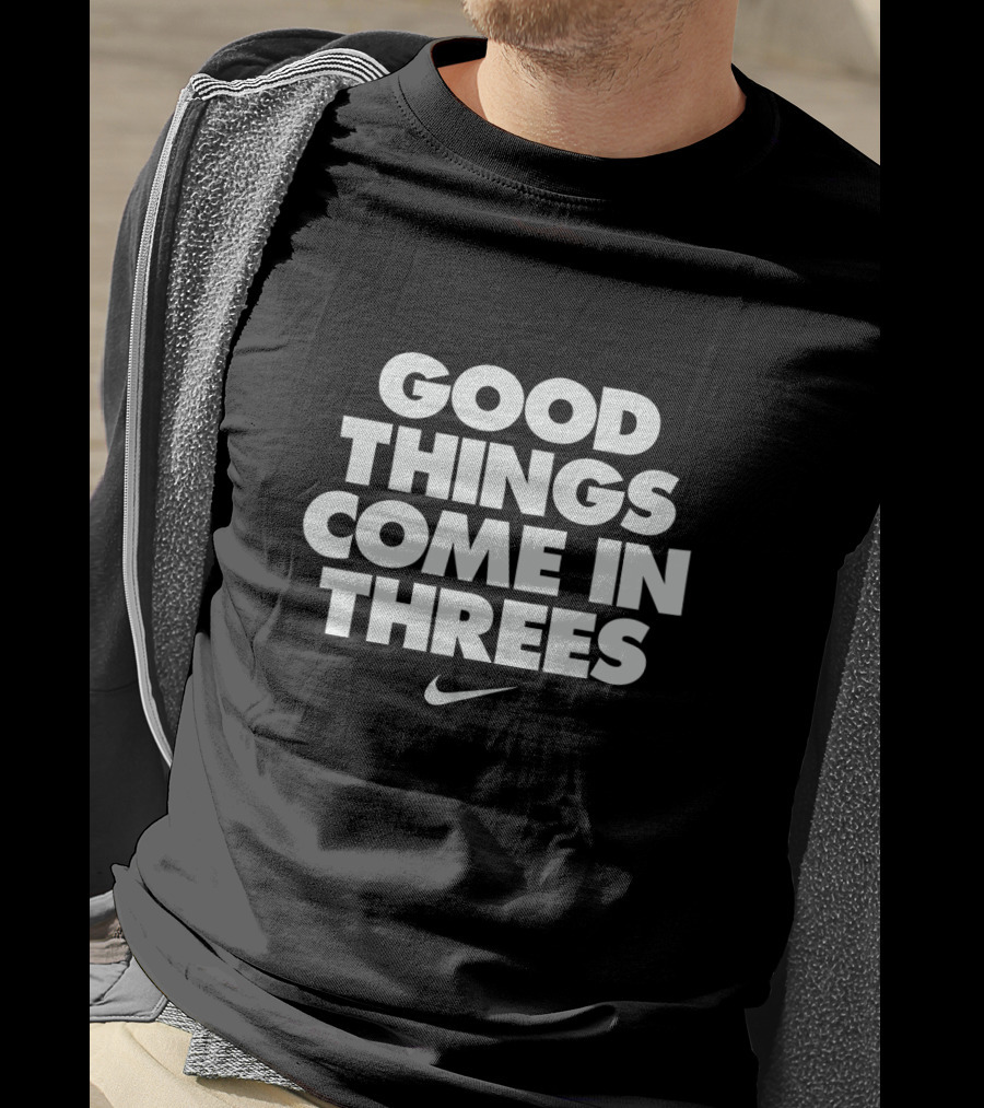 Good Things Come In Threes Swoosh T-Shirt