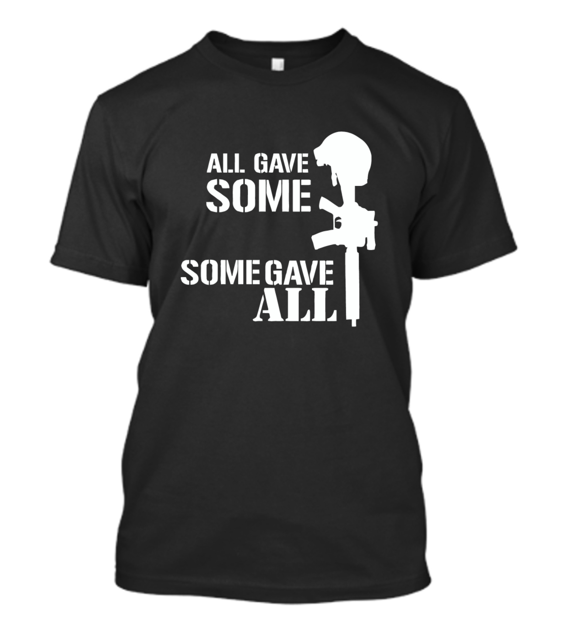 ALL GAVE SOME SOME GAVE ALL Memorial Rifle Helmet T-Shirt