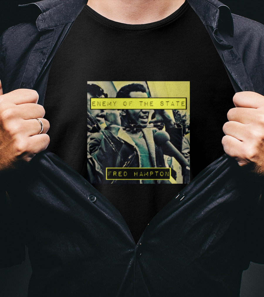 Enemy Of The State Fred Hampton T-Shirt