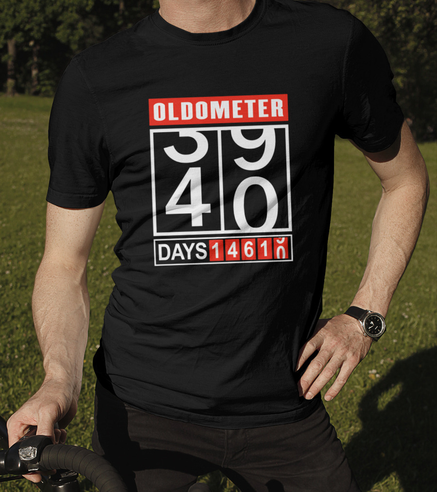 OLDOMETER 39 40 DAYS 14610 T-Shirt