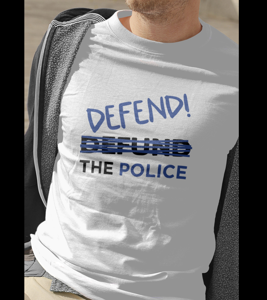 Defend Defund The Police T-Shirt