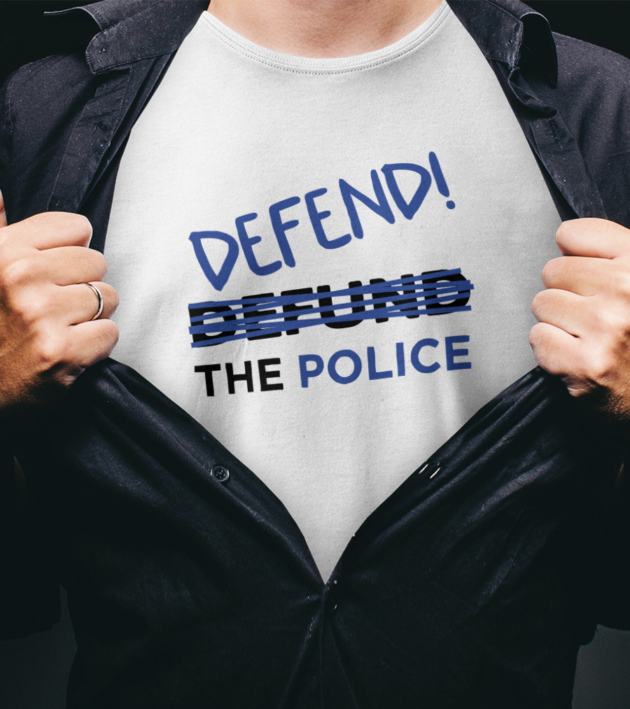 Defend Defund The Police T-Shirt