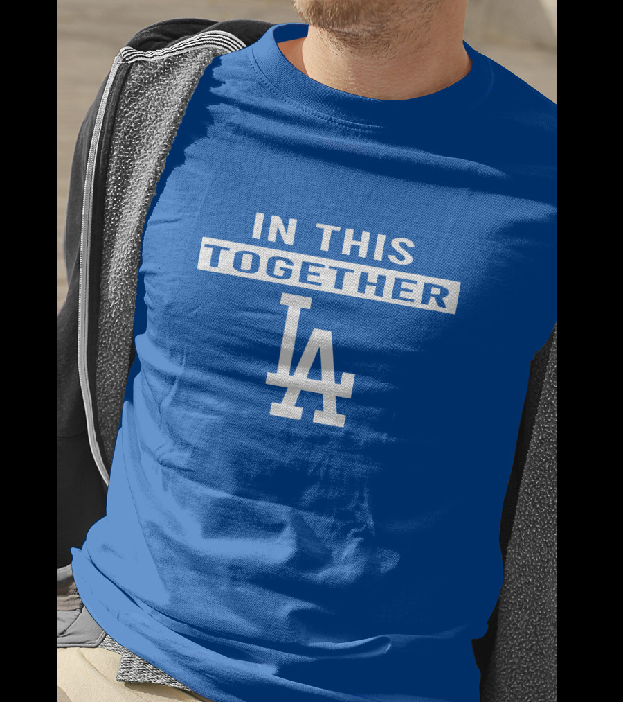In This Together LA Dodgers T-Shirt