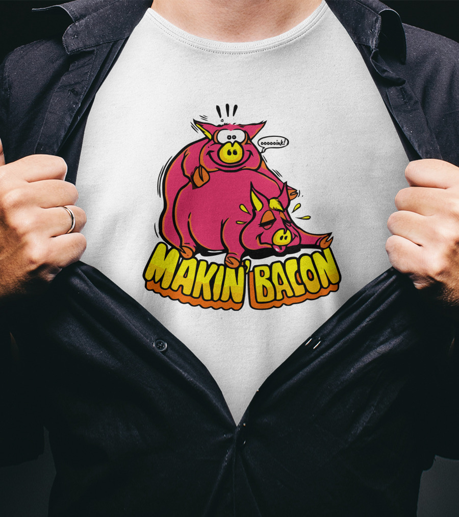 Makin Bacon OoooinK Pig Cartoon T-Shirt