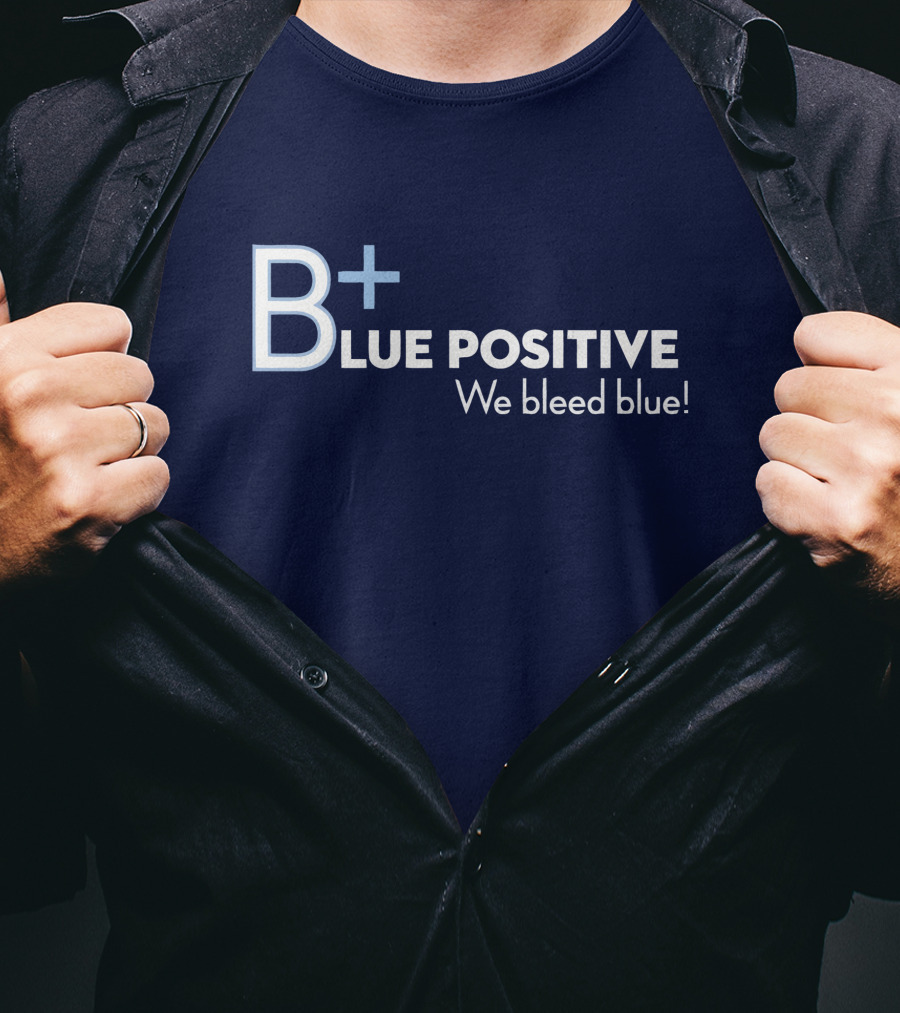 B+ Blue Positive We Bleed Blue T-Shirt