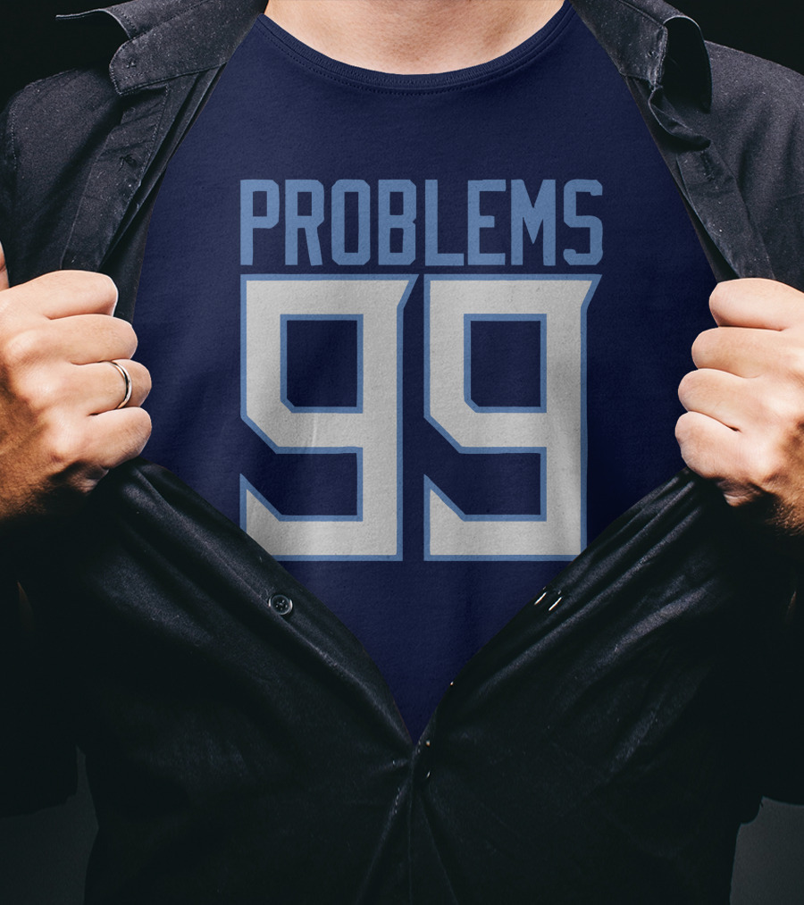 99 Problems Tennessee Sports T-Shirt