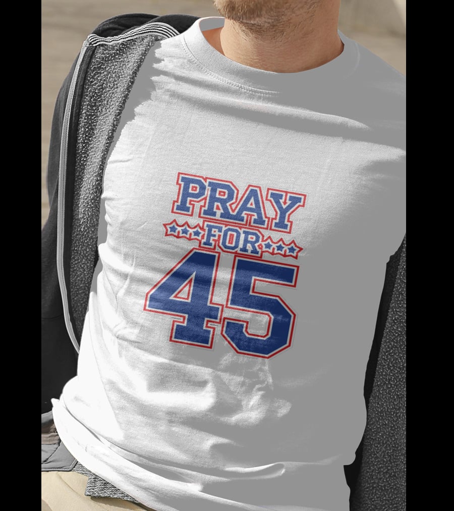 PRAY FOR 45 T-Shirt