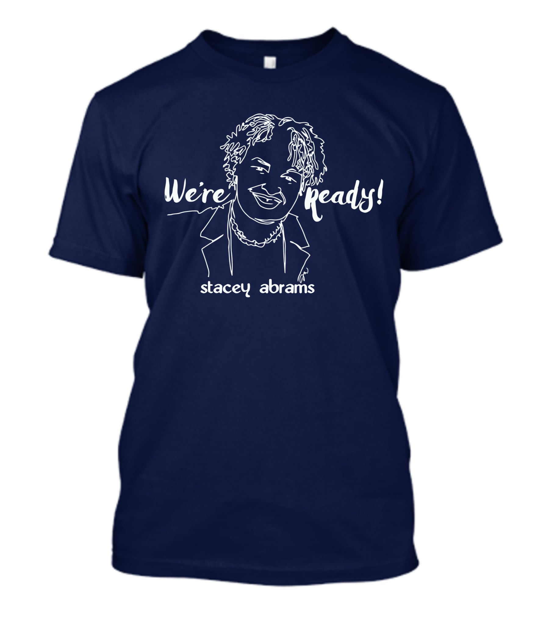 We're Ready Stacey Abrams T-Shirt