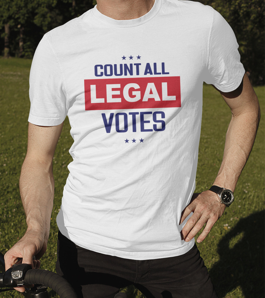 COUNT ALL LEGAL VOTES Stars Red White Blue Political Message T-Shirt