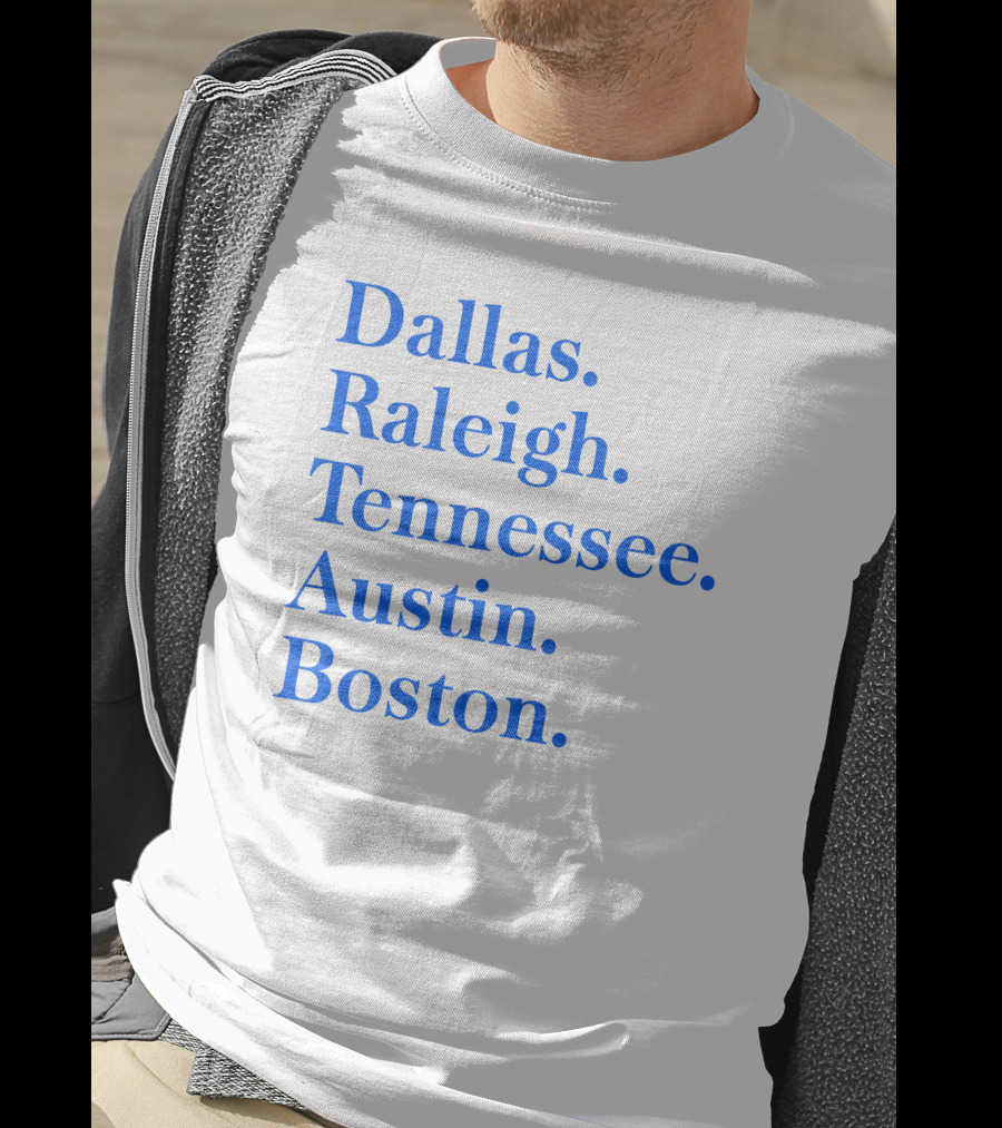 Dallas Raleigh Tennessee Austin Boston T-Shirt