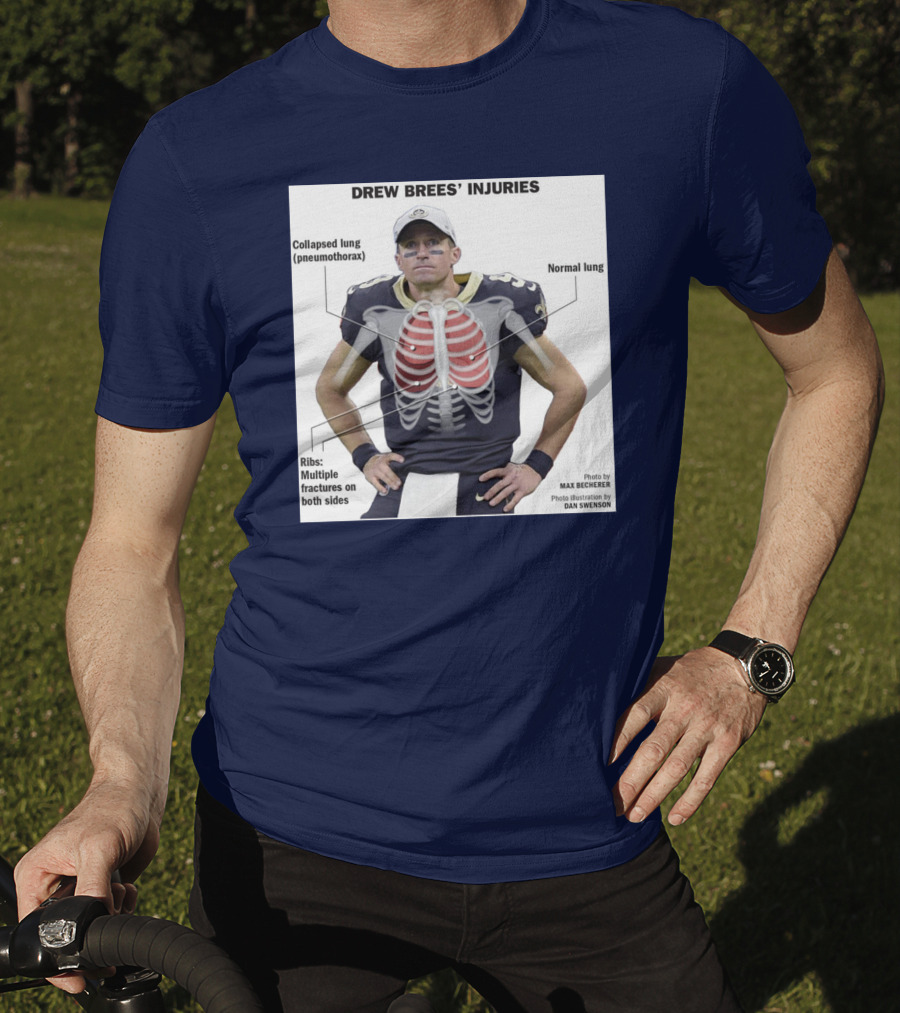 Drew Brees' Injuries Collapsed Lung Ribs Fractures T-Shirt