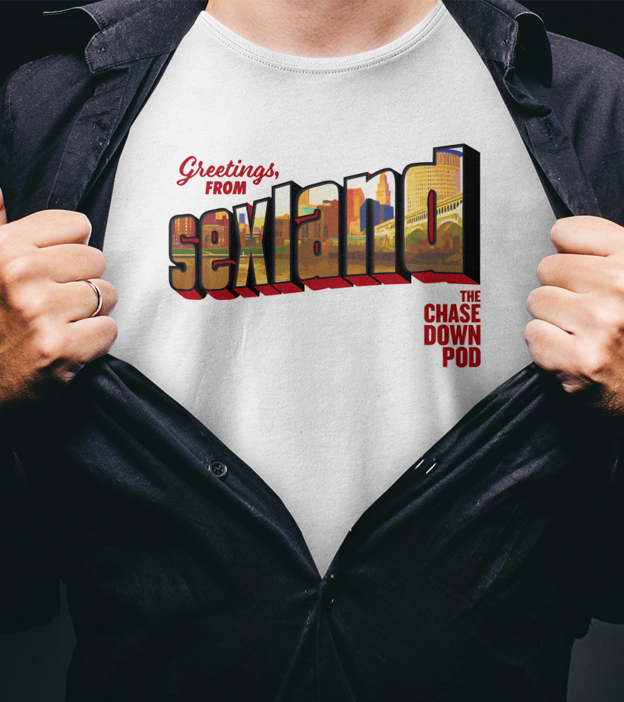Greetings From Sexland The Chase Down Pod T-Shirt