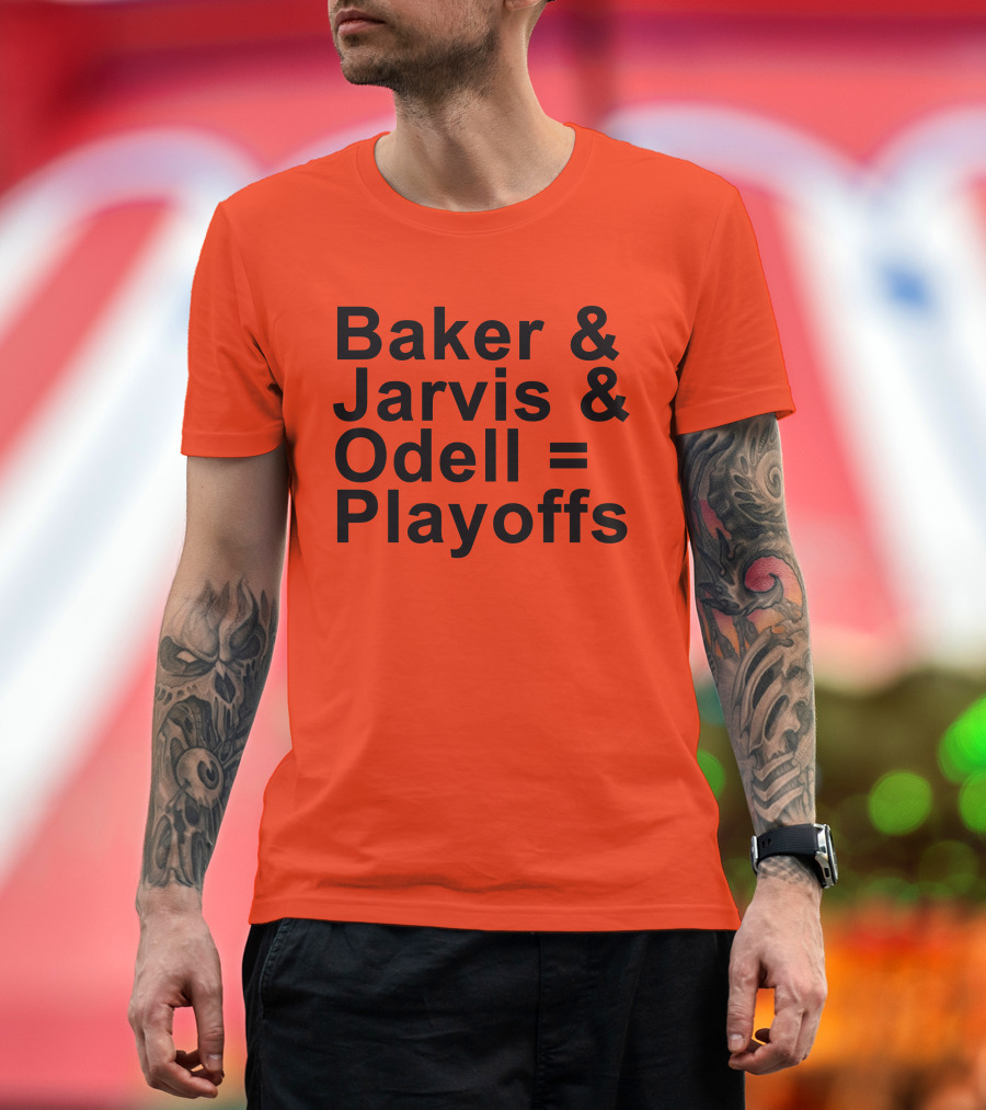 Baker and Jarvis and Odell = Playoffs T-Shirt
