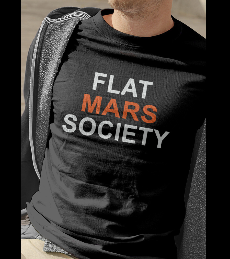 Flat Mars Society Funny Science Humor T-Shirt
