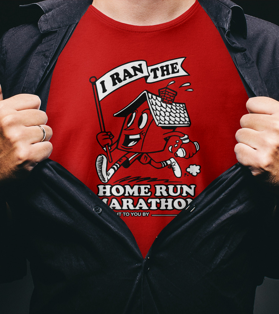 I Ran The Home Run Marathon Brought To You By T-Shirt