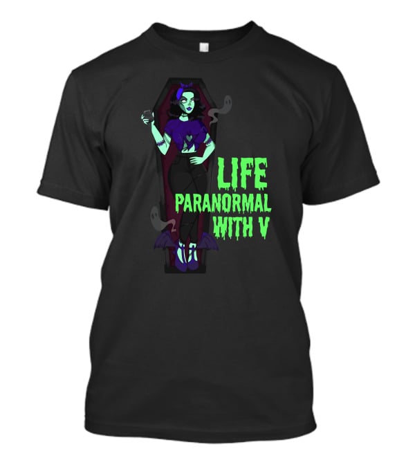 Life Paranormal With V Gothic Ghostly Coffin Character T-Shirt