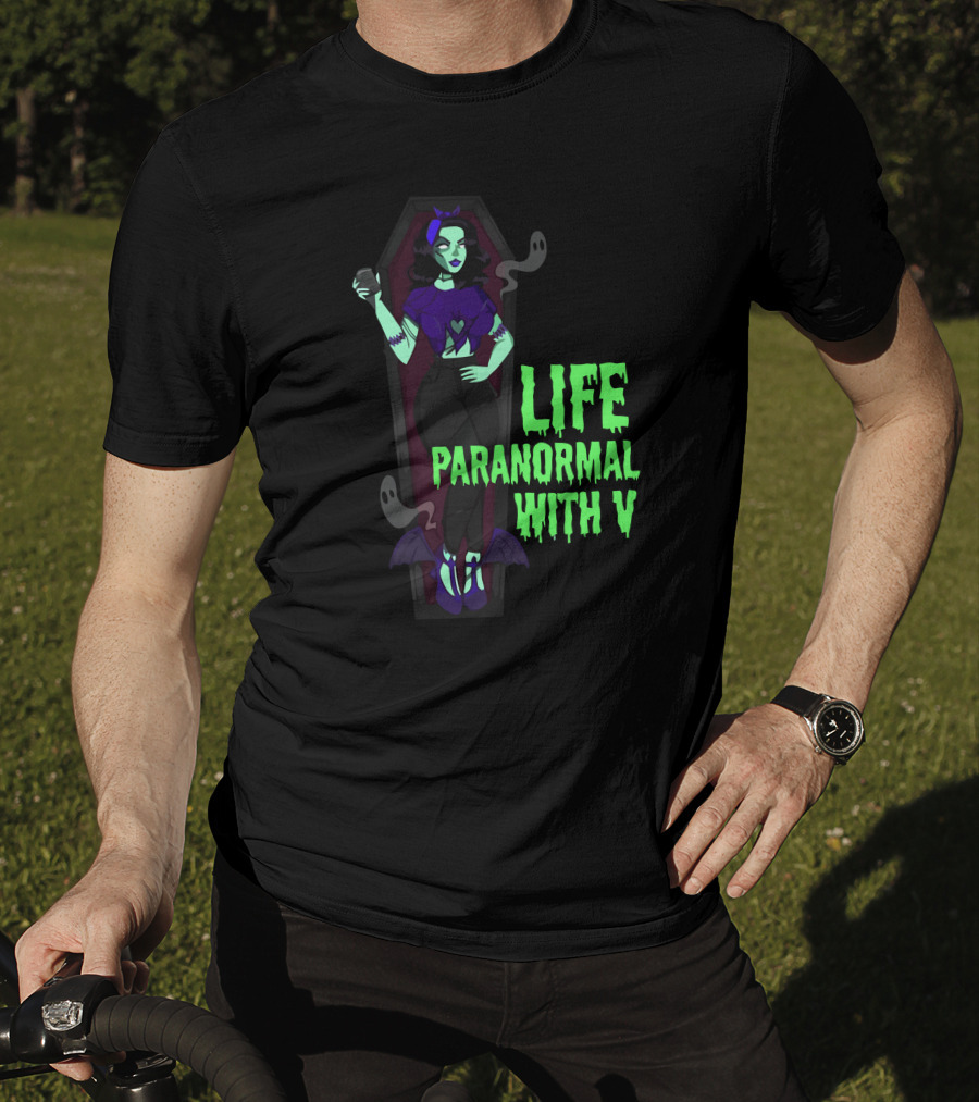 Life Paranormal With V Gothic Ghostly Coffin Character T-Shirt