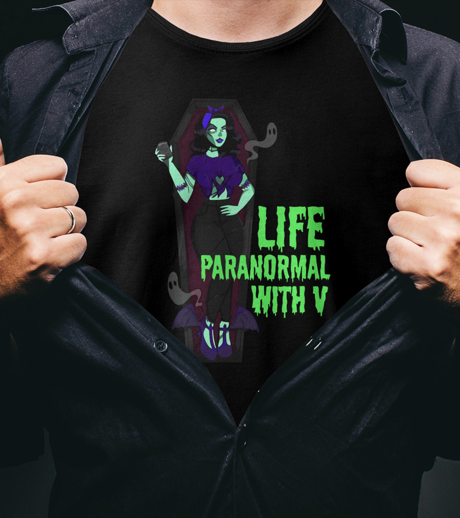 Life Paranormal With V Gothic Ghostly Coffin Character T-Shirt