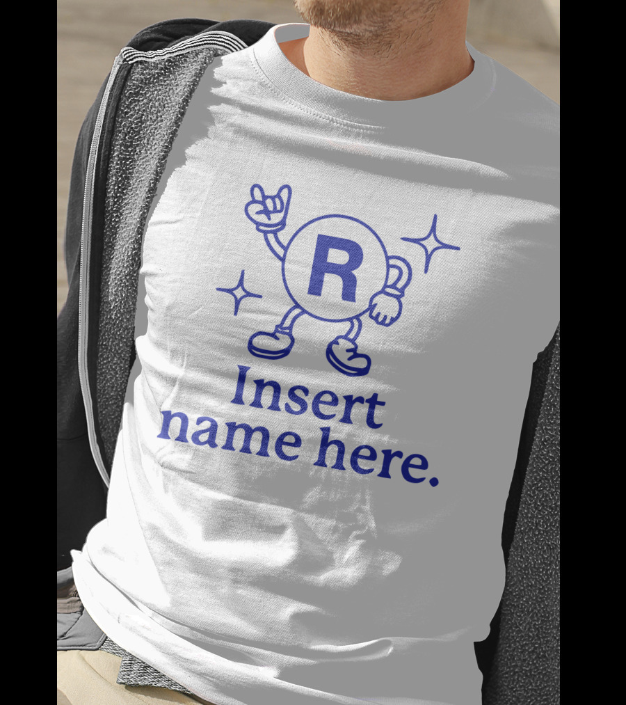 Insert Name Here R Personal Branding Just Got A Lot More Branded T-Shirt