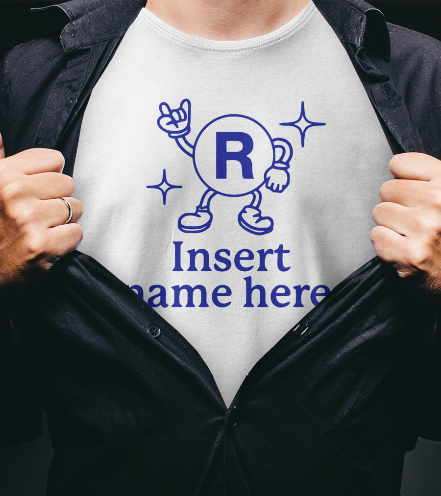 Insert Name Here R Personal Branding Just Got A Lot More Branded T-Shirt