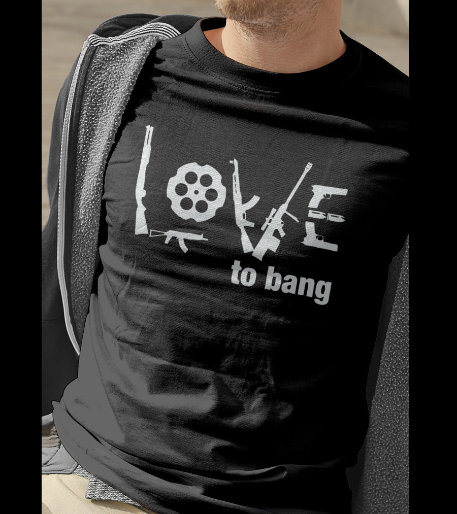 Love To Bang Gun Graphic Weapons T-Shirt
