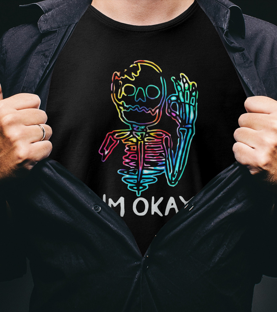 I'm Okay Skeleton Neon Vibes T-Shirt