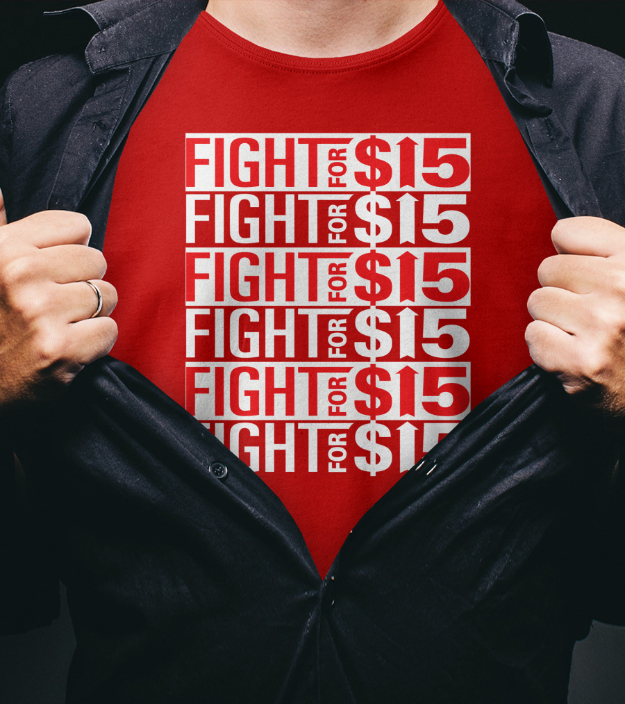 Fight For $15 Movement Repeated Text T-Shirt