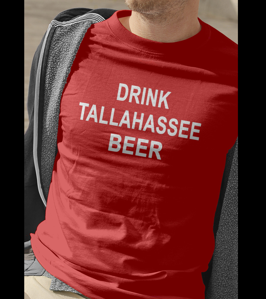 DRINK TALLAHASSEE BEER T-Shirt