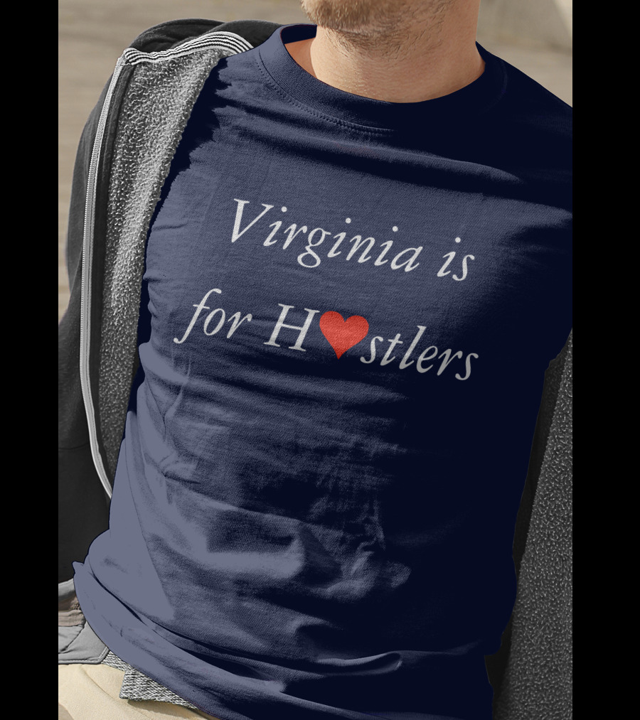 Virginia Is For Heart Hustlers T-Shirt