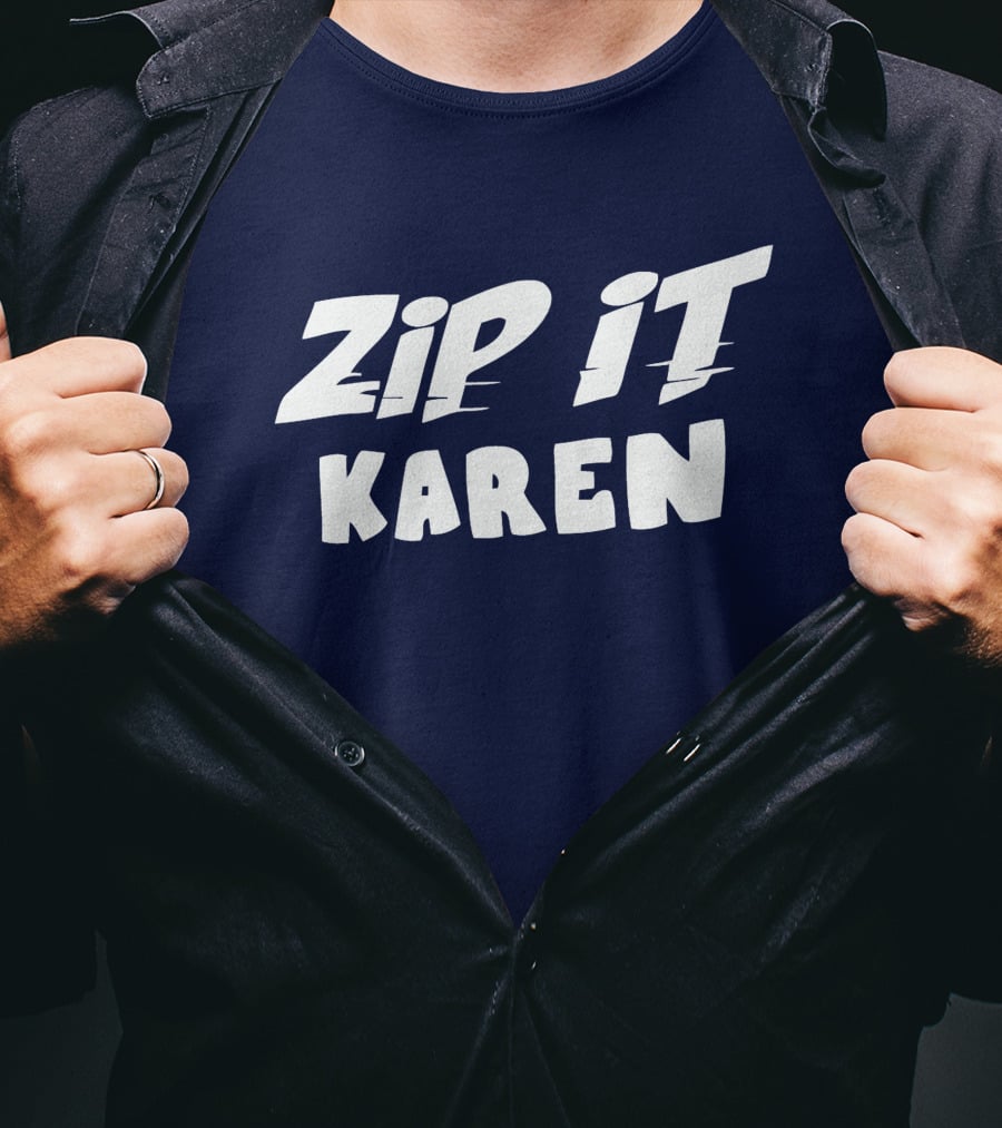 ZIP IT KAREN T-Shirt