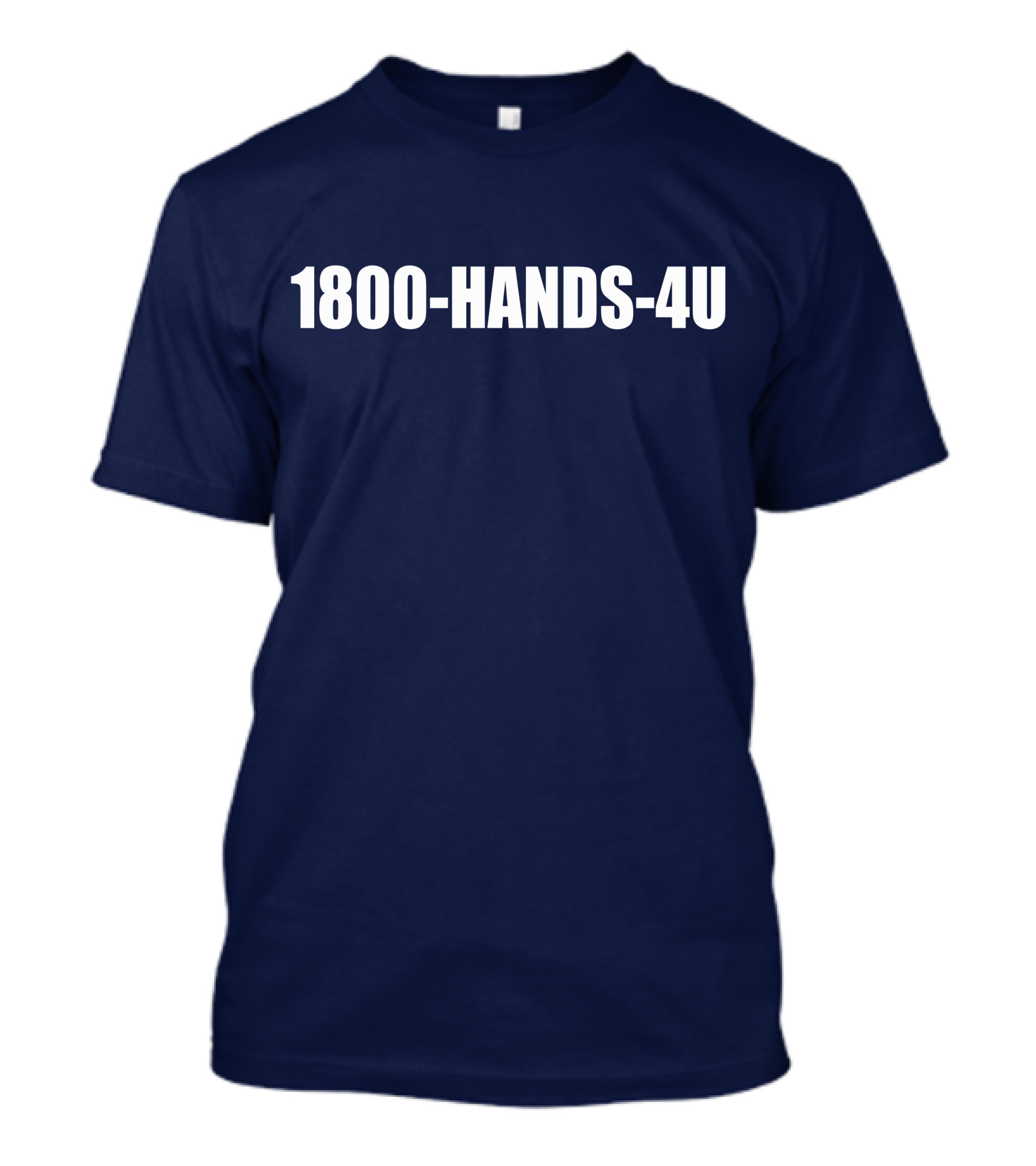 1800-HANDS-4U T-Shirt