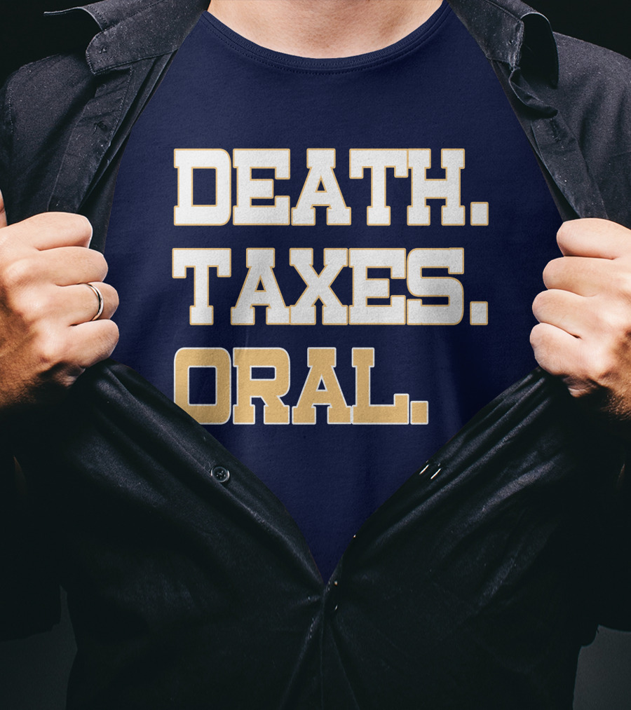 Death Taxes Oral T-Shirt