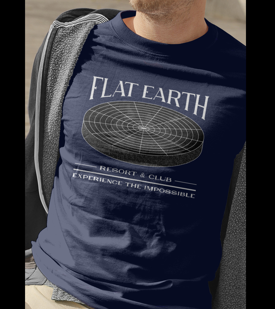Flat Earth Resort And Club Experience The Impossible T-Shirt